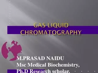 GAS CHROMATOGRAPHY