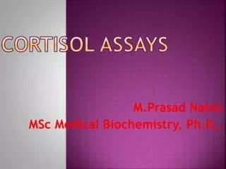 CORTISOL ASSAYS