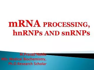 hnRNA PROCESSING