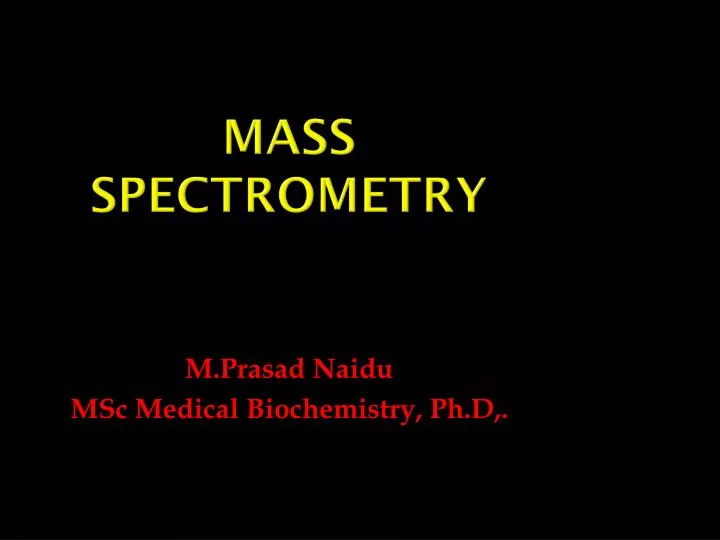 mass spectrometry