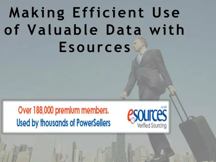 making efficient use of valuable data with esources