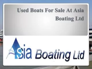 Used Boats For Sale At Asia Boating Ltd