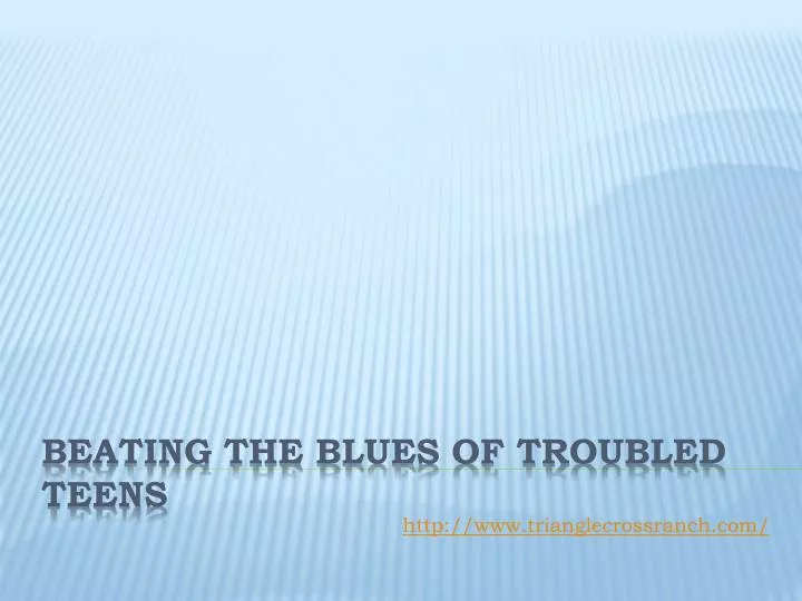 beating the blues of troubled teens