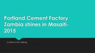 Portland Cement of Zambia shines in Masaiti-2015