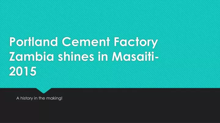 portland cement factory zambia shines in masaiti 2015