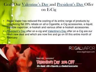 Regal Vapor Offer 20% Discount on all E-cig accessories.