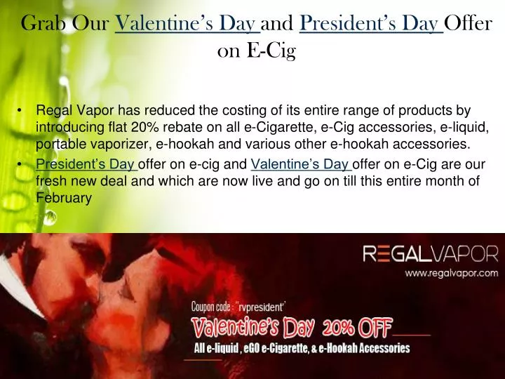 grab our valentine s day and president s day offer on e cig