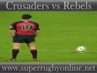 watch Crusaders vs Rebels