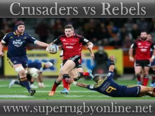 how to watch Crusaders vs Rebels live Super rugby