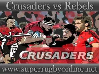 Crusaders vs Rebels live Super rugby
