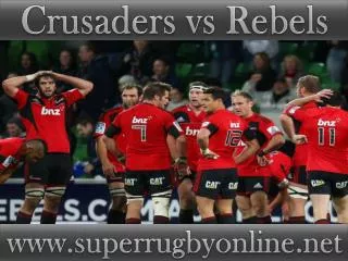 watch Crusaders vs Rebels live coverage