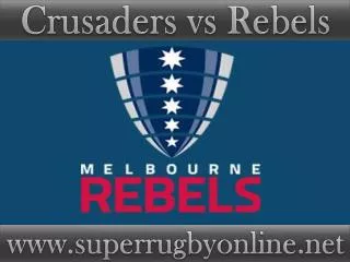 watch Super rugby Crusaders vs Rebels live