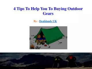 4 Tips To Help You To Buying Outdoor Gears