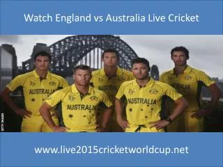 Watch England vs Australia Live Cricket
