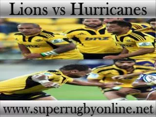 watch Lions vs Hurricanes live Super rugby