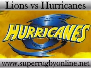 watch Lions vs Hurricanes online live
