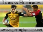 watch Lions vs Hurricanes live broadcast stream