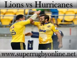 2015 Lions vs Hurricanes live Super rugby match
