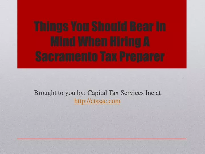 things you should bear in mind when hiring a sacramento tax preparer