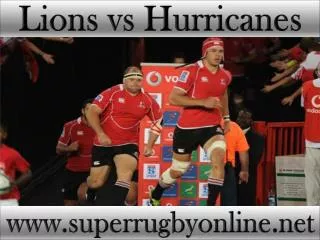watch Lions vs Hurricanes online Super rugby 2015