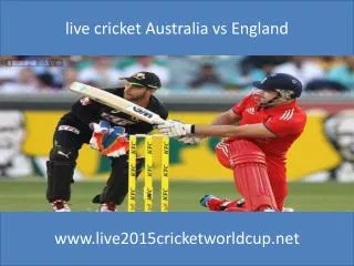 watch Australia vs England 14 feb 2015 live stream