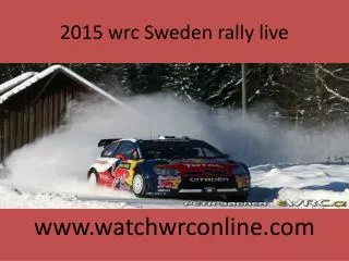 2015 wrc Sweden rally live