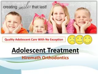 Adolescent Treatment Services At Hiremath Orthodontics