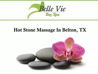 Hot Stone Massage In Belton, TX