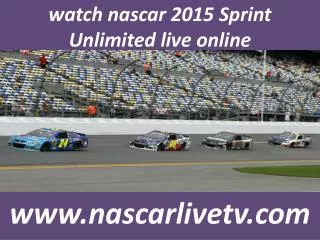 watch nascar 2015 Sprint Unlimited live online