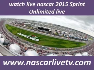 watch live nascar 2015 Sprint Unlimited live