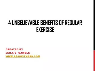 4 Unbelievable Benefits of Regular Exercise