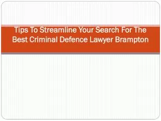 Tips To Streamline Your Search For The Best Criminal Defence