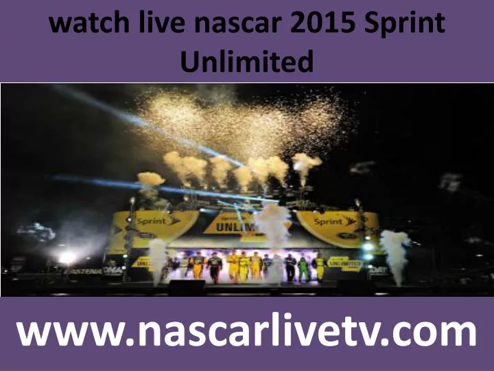 watch live nascar 2015 sprint unlimited