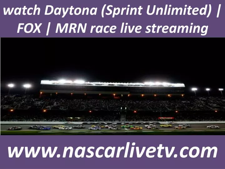 watch daytona sprint unlimited fox mrn race live streaming