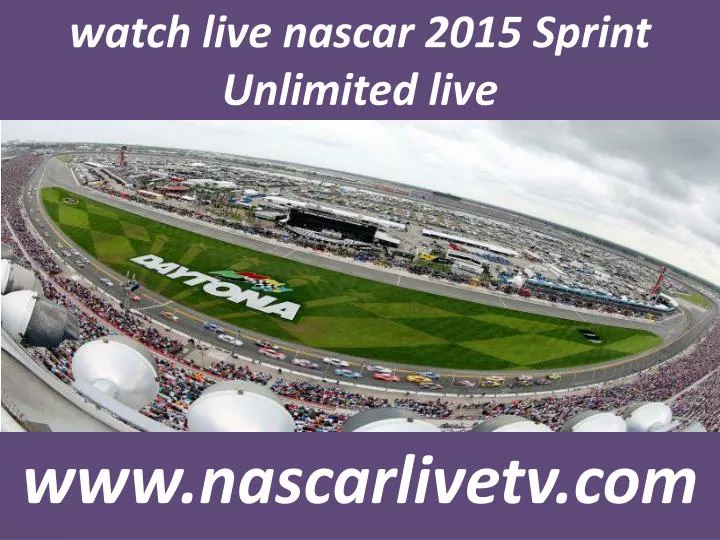 watch live nascar 2015 sprint unlimited live