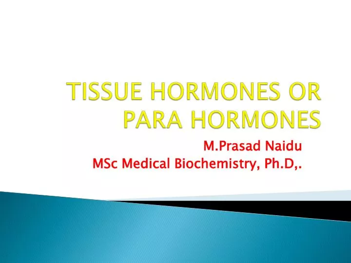 tissue hormones or para hormones