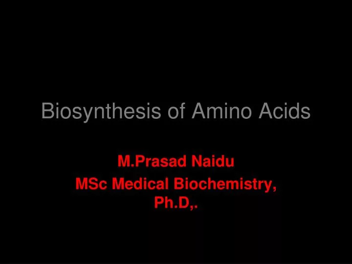 biosynthesis of amino acids