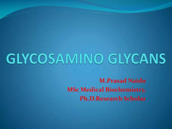 glycosamino glycans