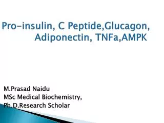 pro insulin c peptide glucagon adiponectin tnfa ampk