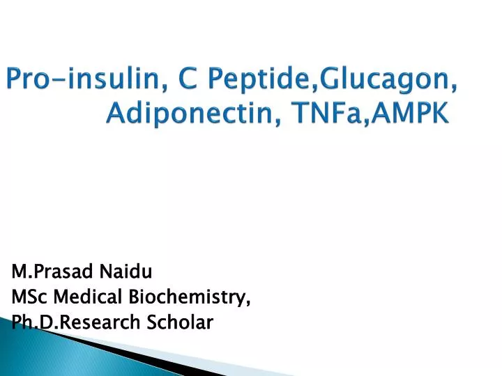 pro insulin c peptide glucagon adiponectin tnfa ampk