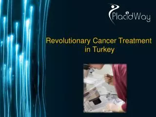 Revolutionary Cancer Treatment in Turkey