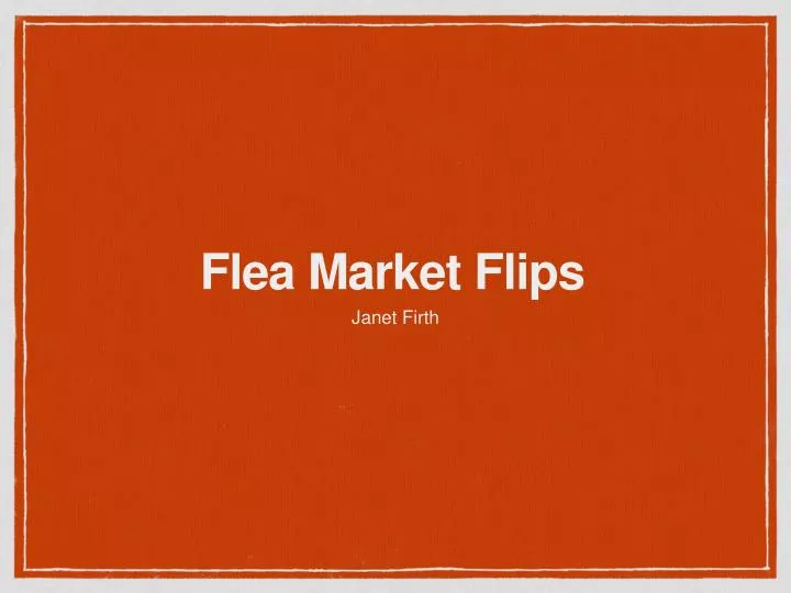 flea market flips