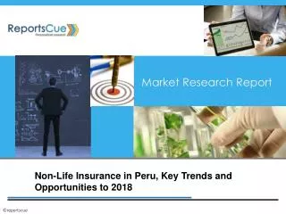 Non-Life Insurance Market in Peru: Size, Trends, Industry, A
