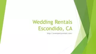 Wedding Rentals Escondido, CA