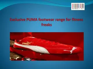 Exclusive PUMA footwear range for fitness freaks