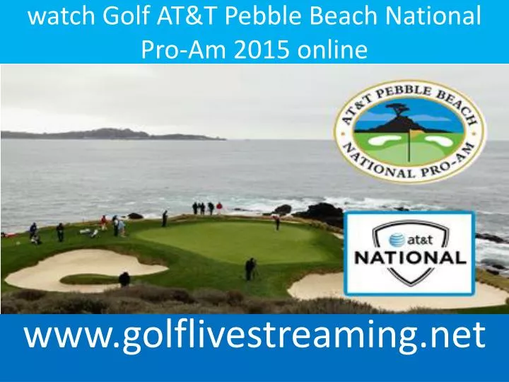 watch golf at t pebble beach national pro am 2015 online