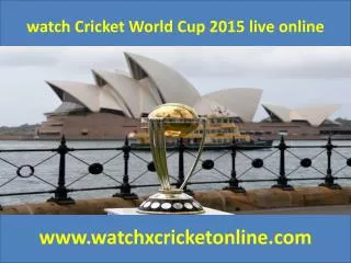 watch Cricket World Cup 2015 live online