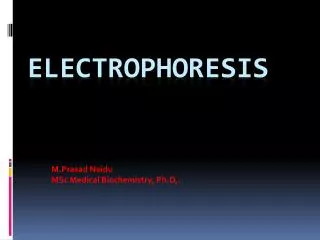 ELECTROPHORESIS