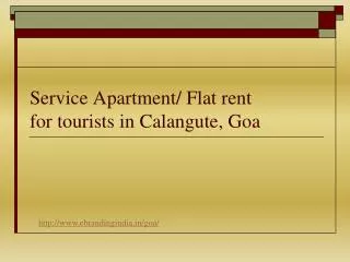 Service Apartment/ Flat rent for tourists in Calangute, Goa