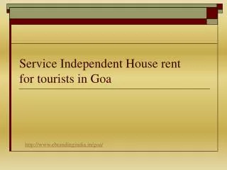 Service Independent house rent for tourist in Goa